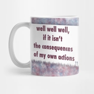 well, if it isn the consequences ikat Mug